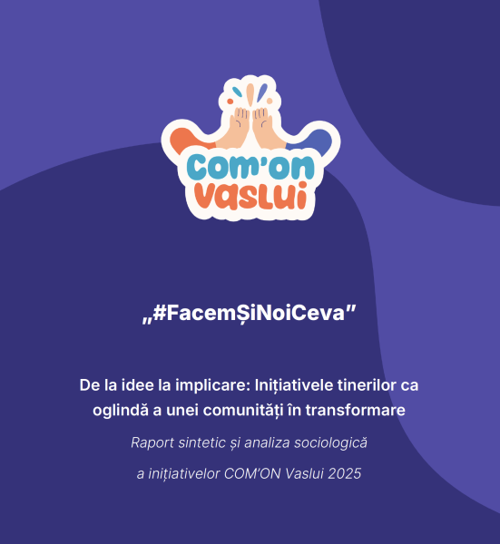 Com’ON Vaslui 2025 – de la concluzii la impact: cum arată un proces real de participare a tinerilor